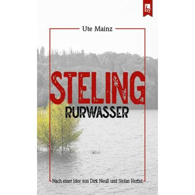 Steling: Rurwasser, Taschenbuch von Ute Mainz, Eifeler Literaturverlag, 978-3-96123-142-3