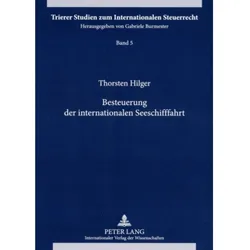 Besteuerung der internationalen Seeschifffahrt, Fachbücher von Thorsten Hilger