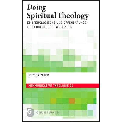 Doing Spiritual Theology, Taschenbuch von Teresa Peter, Matthias-Grünewald, 978-3-7867-3283-9