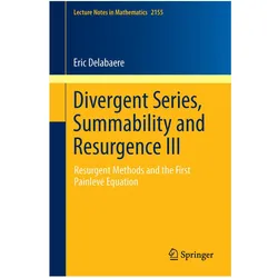 Divergent Series, Summability and Resurgence III, Fachbücher von Eric Delabaere