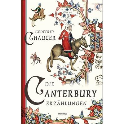 Die Canterbury-Erzählungen, Gebundene Ausgabe von Geoffrey Chaucer, Anaconda, 978-3-7306-0969-9
