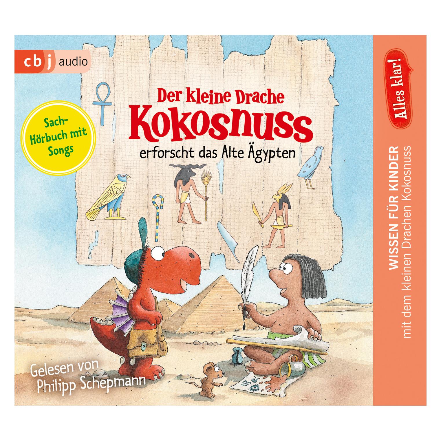 CBJ Alles klar! Der kleine Drache Kokosnuss erforscht das Alte Ägypten (Alfred Dieler, Ingo Siegner, Philipp Schepmann, Deutsch) (8371-4715-5)