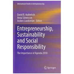 Entrepreneurship, Sustainability and Social Responsibility, Fachbücher von David B. Audretsch, Anna Sörensson, Anders Lundström