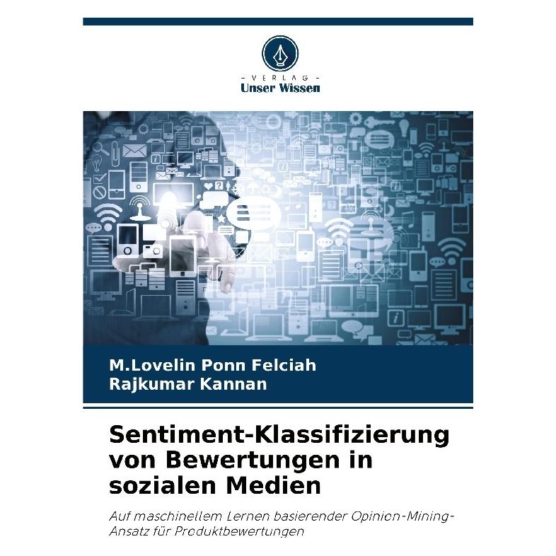 Bod Sentiment-Klassifizierung von Bewertungen in sozialen Medien (Deutsch, M Lovelin Ponn Felciah, Rajkumar Kannan, 2024) (57187480)