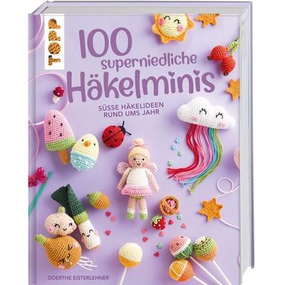 100 superniedliche Häkelminis, Gebundene Ausgabe von Doerthe Eisterlehner, Frechverlag GmbH, 978-3-7724-6885-8