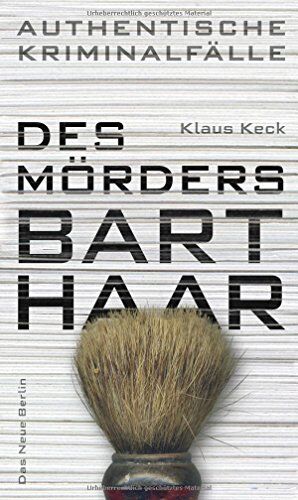 Klaus Keck - Des Mörders Barthaar - Authentische Kriminalfälle - Preis vom 01.10.2026 17:08:56 h