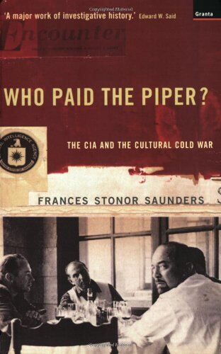 Frances Stonor Saunders - Who Paid the Piper?: CIA and the Cultural Cold War - Preis vom 15.10.2026 23:06:25 h