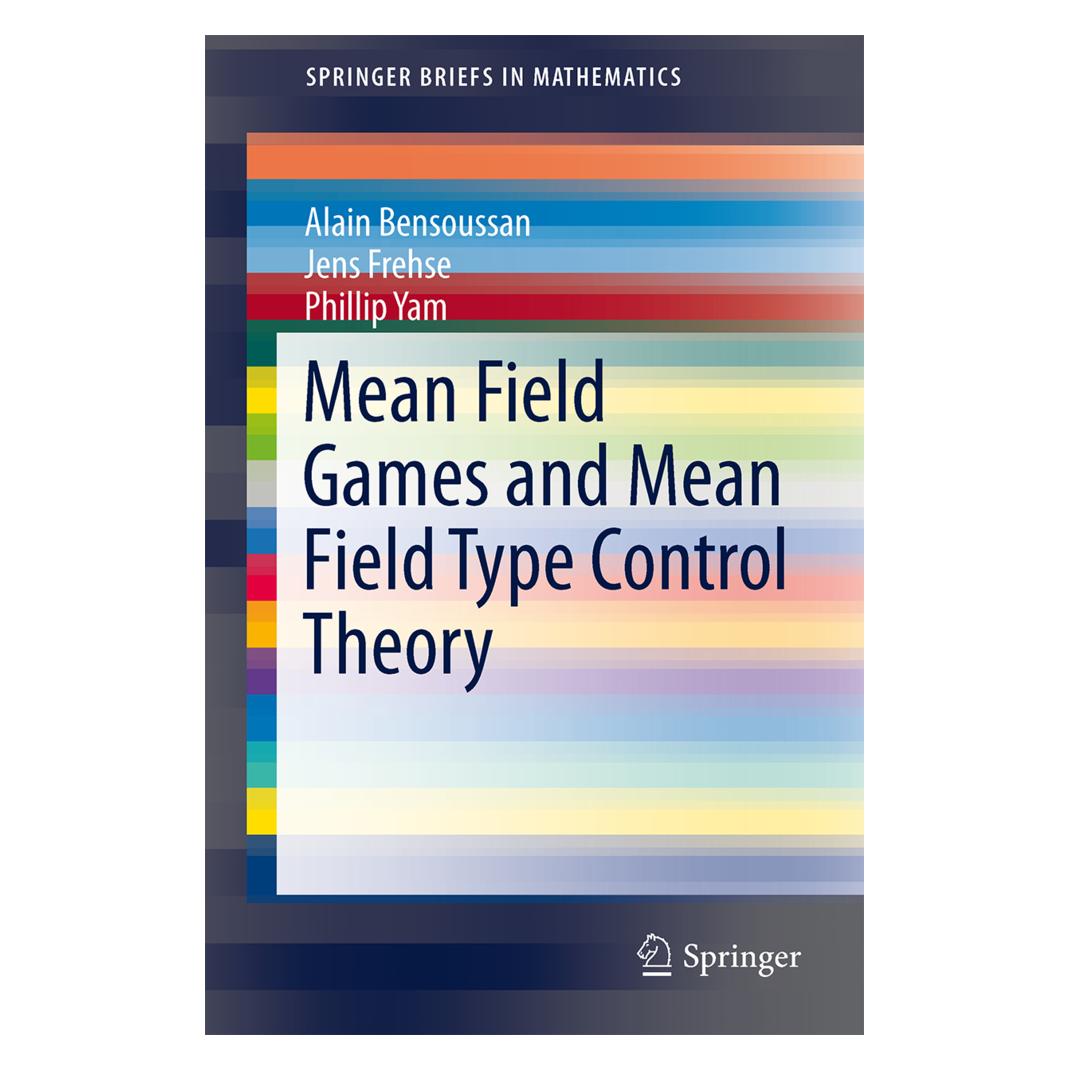 Springer Mean Field Games and Mean Field Type Control Theory (Englisch, Softcover, Alain Bensoussan, Jens Frehse, Phillip Yam) (55523319)