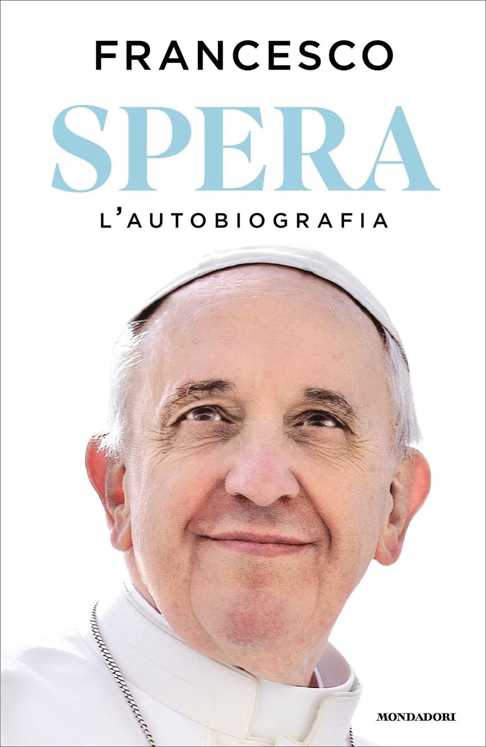 Francesco (Jorge Mario Bergoglio) - Spera. L'autobiografia (Ingrandimenti) - Preis vom 14.10.2026 23:07:16 h