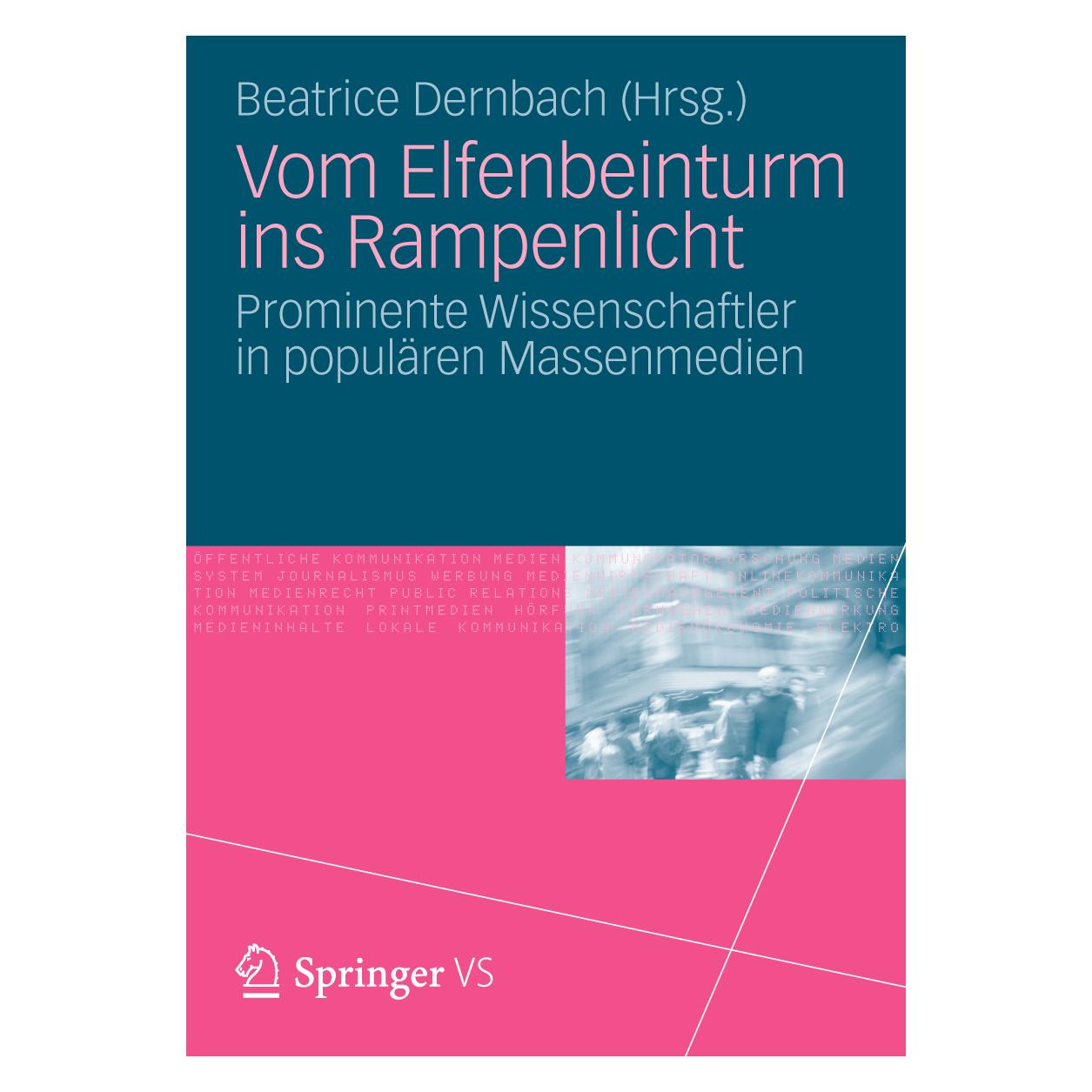 VS Vom Elfenbeinturm ins Rampenlicht (Deutsch, Softcover, Beatrice Dernbach) (55392707)