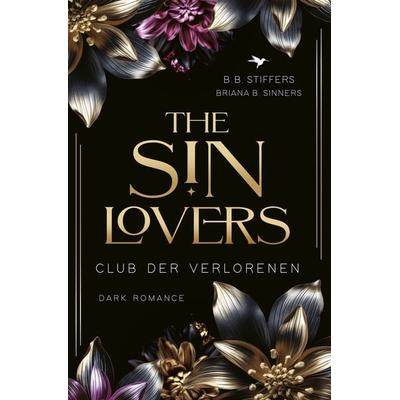 The Sin Lovers, Taschenbuch von B. B. Stiffers,Briana B. Sinners, Nova MD, 978-3-9894253-8-5