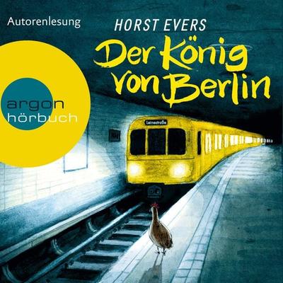 Der König von Berlin - Horst Evers, Audio, 9783732412105