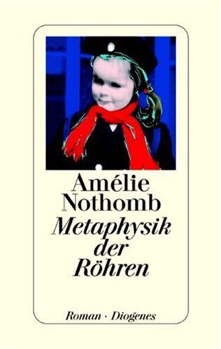 Amélie Nothomb - Metaphysik der Röhren - Preis vom 09.10.2026 07:28:09 h
