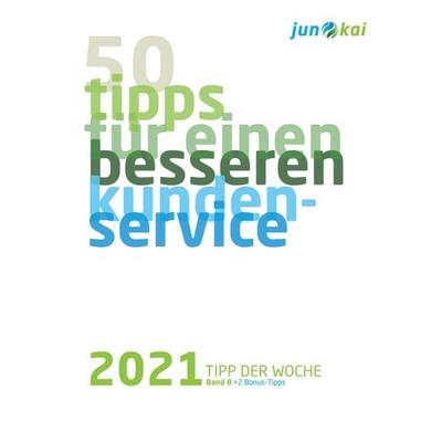 50 TIPPS FÜR EINEN BESSEREN KUNDENSERVICE - BAND 8, Taschenbuch von Junokai GmbH, Tredition, 978-3-347-39938-9