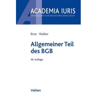 Allgemeiner Teil des BGB, Taschenbuch von Hans Brox,Wolf-Dietrich Walker, Vahlen, Franz