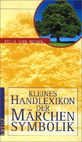 Bonin, Felix von - Kleines Handlexikon der Märchensymbolik - Preis vom 05.10.2026 03:47:11 h