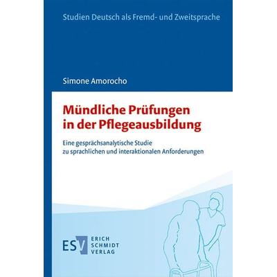 Mündliche Prüfungen in der Pflegeausbildung, Gebundene Ausgabe von Simone Amorocho, Erich Schmidt Verlag, 978-3-503-21220-0