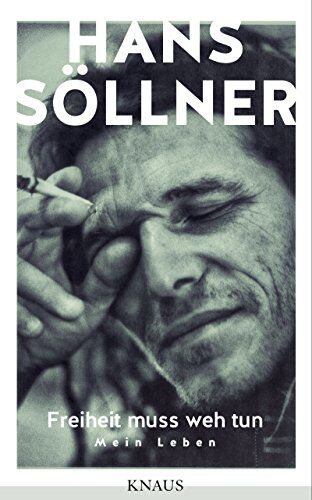 Hans Söllner - Freiheit muss weh tun: Mein Leben - Preis vom 15.10.2026 23:06:25 h