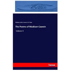 The Poems of Madison Cawein, Sachbücher von Eric Pape, Madison Julius Cawein