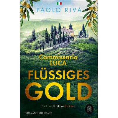 Flüssiges Gold, Taschenbuch von Paolo Riva, Hoffmann Und Campe