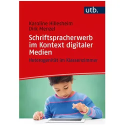 Schriftspracherwerb im Kontext digitaler Medien, Fachbücher von Dirk Menzel, Karoline Hillesheim