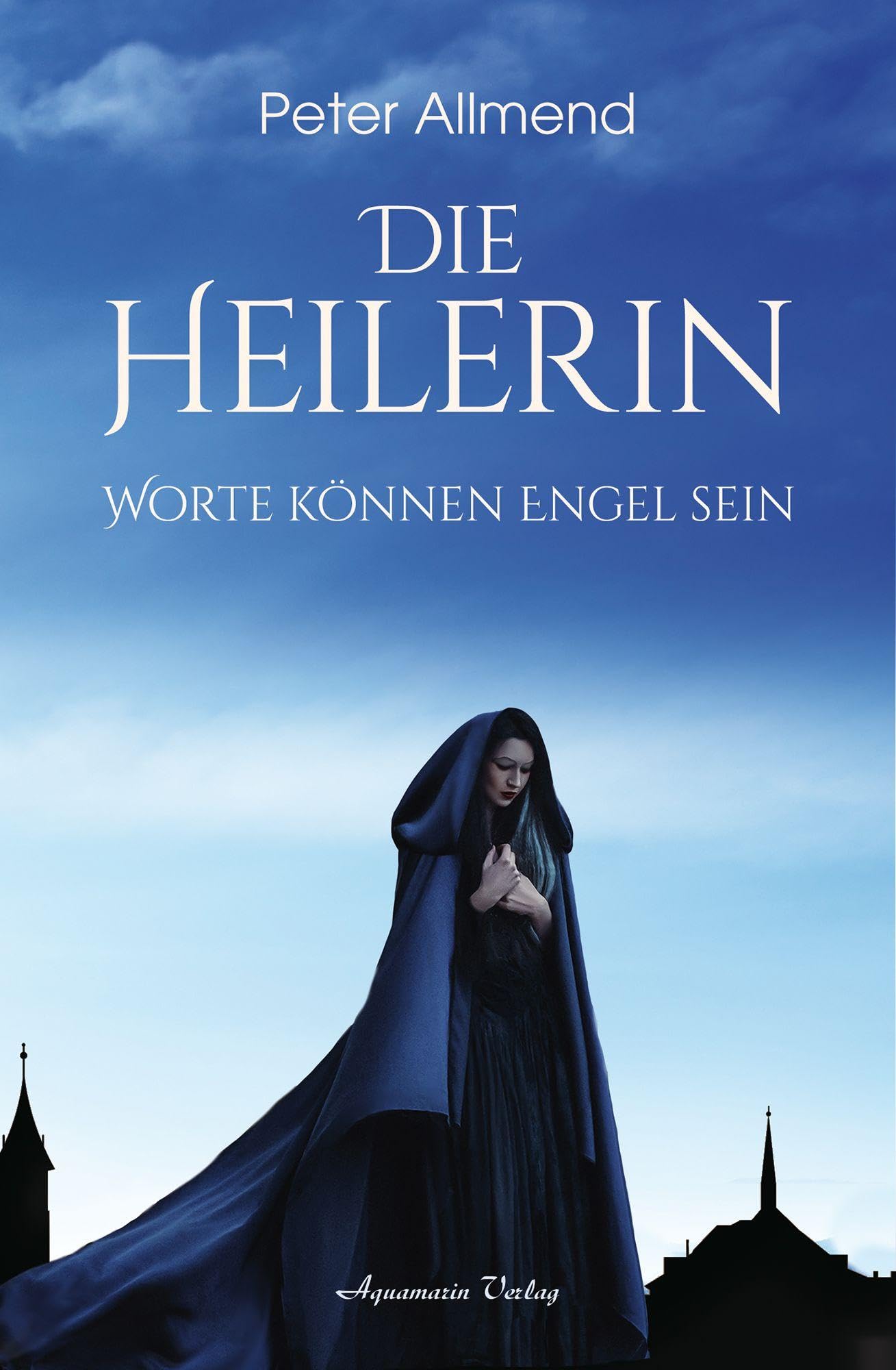 Peter Allmend - Die Heilerin: Worte können Engel sein - Preis vom 13.10.2026 19:28:25 h