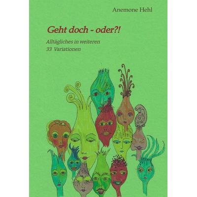 Geht doch - oder?!, Taschenbuch von Anemone Hehl, Tredition, 978-3-347-58248-4