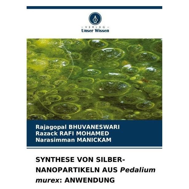 Umbreit SYNTHESE VON SILBER-NANOPARTIKELN AUS Pedalium murex: ANWENDUNG (Deutsch, Softcover, Narasimman Manickam, Rajagopal BHUVANESWARI, RAZACK RAFI MOHAMED) (63600511)