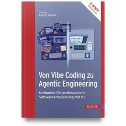 Von Vibe Coding zu Agentic Engineering, Fachbücher von Thomas Raffelsieper