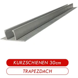 Kurzschiene 30cm Trapezdach Montageschiene