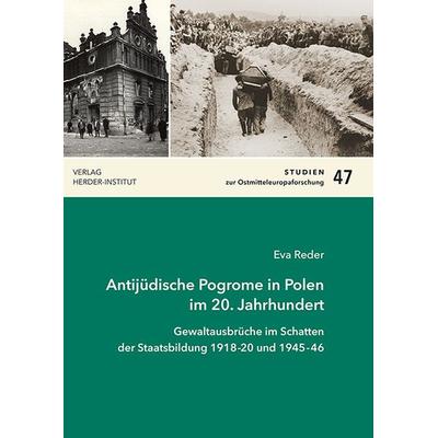 Antijüdische Pogrome in Polen im 20. Jahrhundert, Taschenbuch von Eva Reder, Verlag Herder-Institut, 978-3-87969-442-6