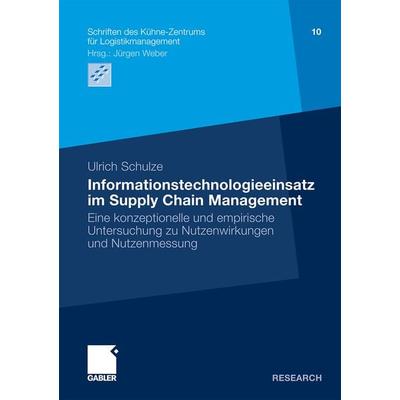 Informationstechnologieeinsatz im Supply Chain Management, Taschenbuch von Ulrich Schulze, Betriebswirtschaftlicher Verlag Gabler, 978-3-8349-1529-0