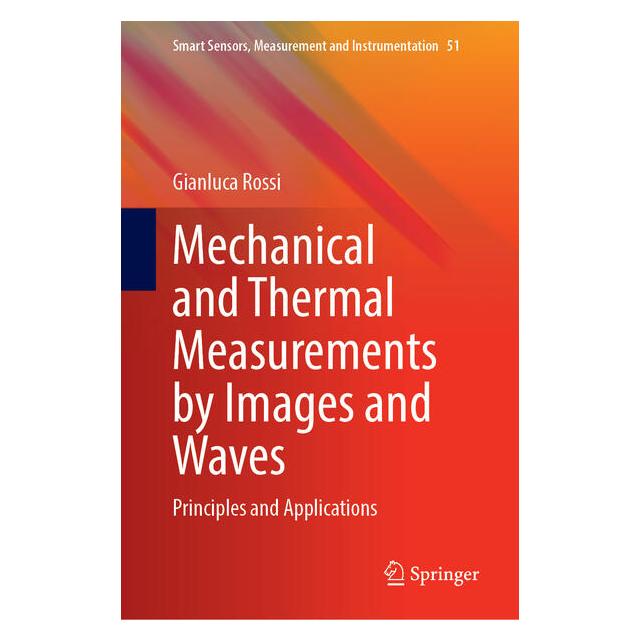 Springer Mechanical and Thermal Measurements by Images and Waves (Englisch, Hardcover, Gianluca Rossi) (60797792)