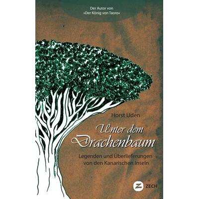 Unter dem Drachenbaum, Taschenbuch von Horst Uden, Zech Verlag, 978-84-933108-2-0