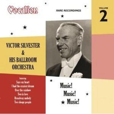 Vol.2: Music! Music! Music!;Rare Reco - Victor Silvester & His Ballroom Orchestra, CD