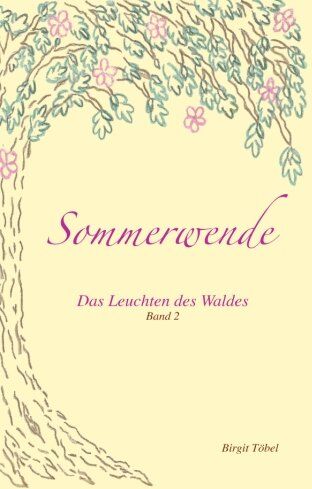 Töbel, Frau Birgit - Sommerwende (Das Leuchten des Waldes, Band 2) - Preis vom 10.10.2026 11:48:34 h