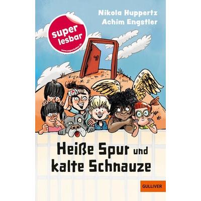 Heiße Spur und kalte Schnauze, Gebundene Ausgabe von Nikola Huppertz,Achim Engstler, Beltz Verlagsgruppe GmbH & Co. KG, 978-3-407-82455-4
