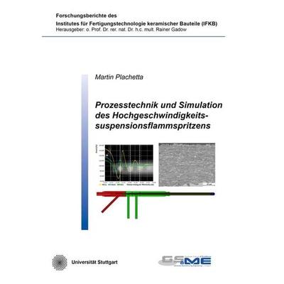 Prozesstechnik und Simulation des Hochgeschwindigkeitssuspensionsflammspritzens, Taschenbuch von Martin Plachetta, Shaker Media, 978-3-8440-7862-6