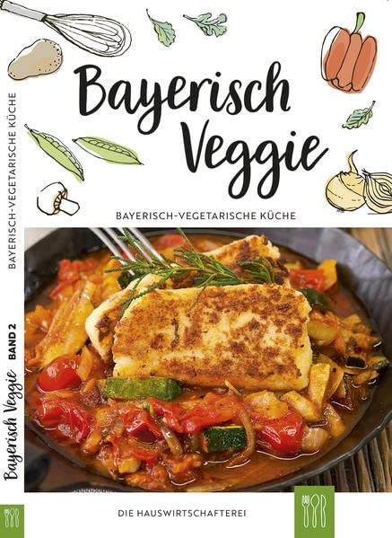 Die Hauswirtschafterei - Bayerisch Veggie: Bayerisch-vegetarische Küche (Bayerisch Veggie: Köstliches mal ohne Fleisch) - Preis vom 02.10.2026 23:42:20 h
