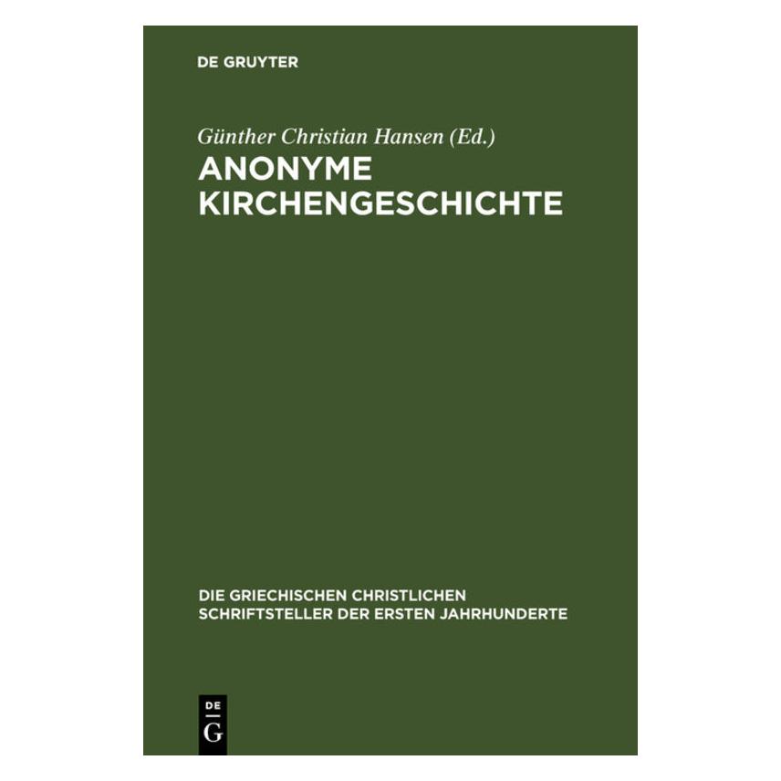 De Gruyter Anonyme Kirchengeschichte (67762333)