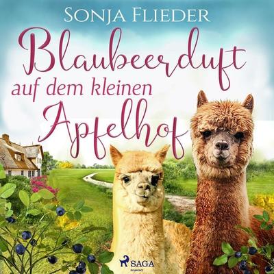 Blaubeerduft auf dem kleinen Apfelhof - Sonja Flieder, Audio, 9788726964950