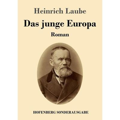 Das junge Europa, Taschenbuch von Heinrich Laube, Hofenberg, 978-3-7437-2988-9