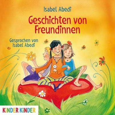 Geschichten von Freundinnen - Isabel Abedi, Audio, 4057664030184
