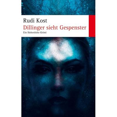 Dillinger sieht Gepenster, Taschenbuch von Rudi Kost, Bookmundo, 978-94-038-0846-8