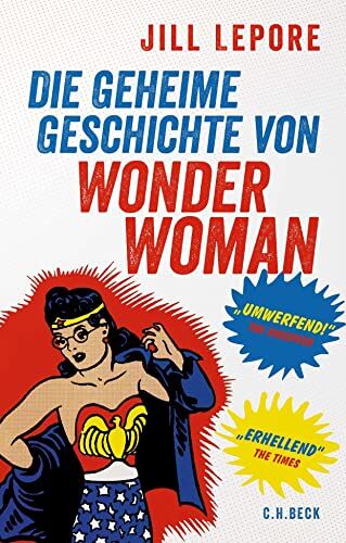 Jill Lepore - Die geheime Geschichte von Wonder Woman - Preis vom 19.10.2026 19:33:35 h
