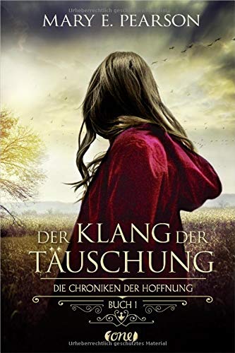 Pearson, Mary E. - Der Klang der Täuschung: Die Chroniken der Hoffnung. Buch 1 - Preis vom 12.10.2026 11:37:12 h