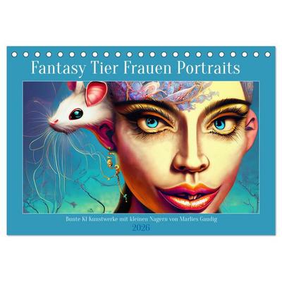 Fantasy Tier Frauen Portraits (Tischkalender 2026 DIN A5 quer), CALVENDO Monatskalender
