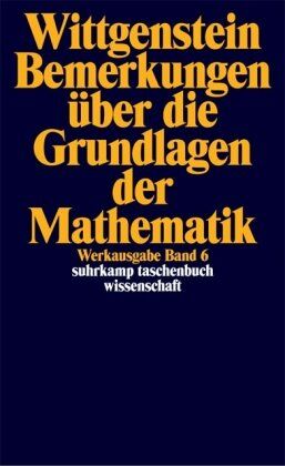 Ludwig Wittgenstein - Werkausgabe, Band 6: Bemerkungen über die Grundlagen der Mathematik - Preis vom 16.10.2026 11:41:07 h