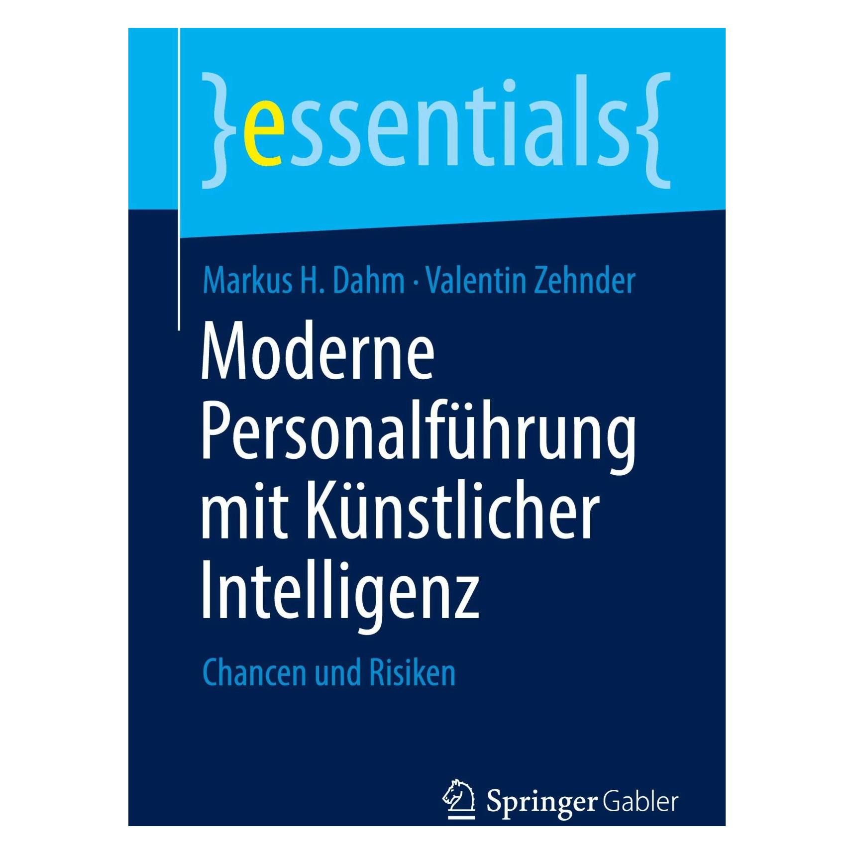 Springer Moderne Personalführung mit Künstlicher Intelligenz (Deutsch, Softcover, Markus H. Dahm, Valentin Zehnder) (40820679)