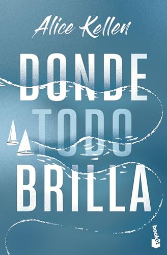 Alice Kellen - Donde todo brilla (Novela) - Preis vom 09.10.2026 07:28:09 h